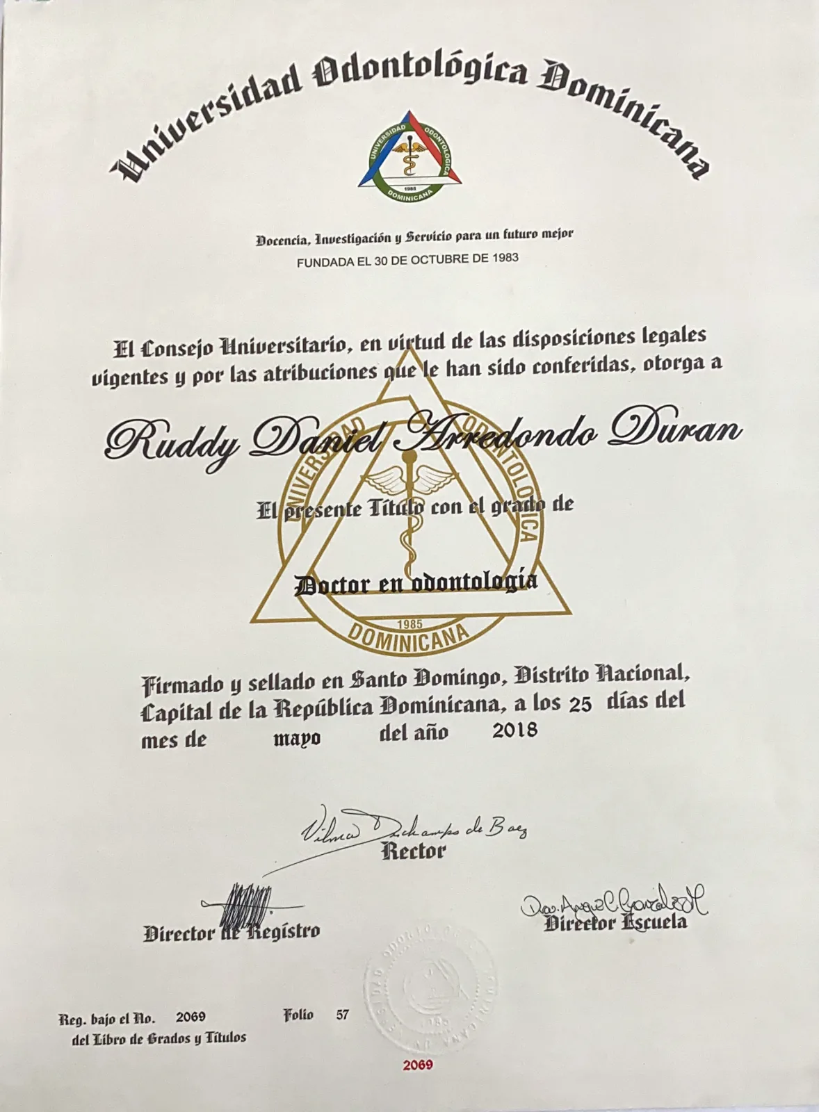 Doctor of Dentistry degree from Universidad Odontológica Dominicana, 2018